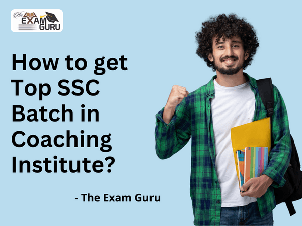 How to get Top SSC Batch in Coaching Institute?
